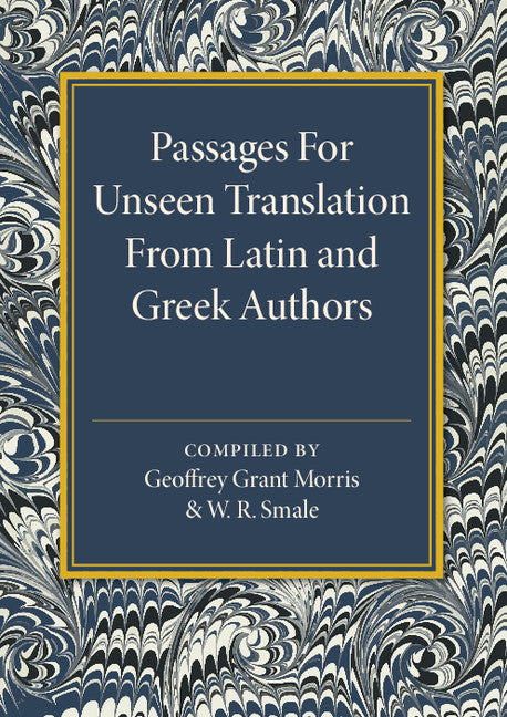 Passages for Unseen Translation from Latin and Greek Authors (Paperback / softback) 9781316612606