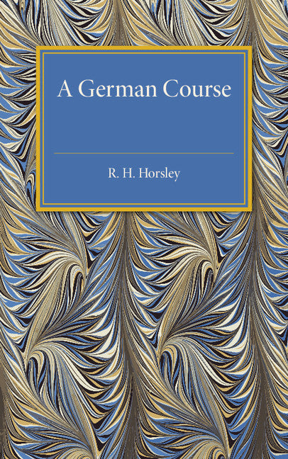 A German Course (Paperback / softback) 9781316612651