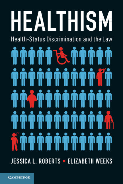 Healthism; Health-Status Discrimination and the Law (Paperback / softback) 9781316613429