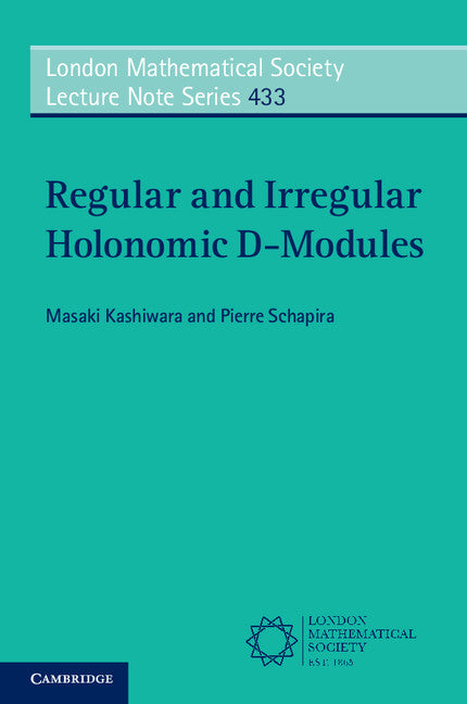 Regular and Irregular Holonomic D-Modules (Paperback / softback) 9781316613450