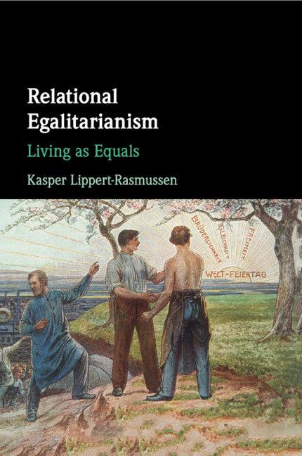Relational Egalitarianism; Living as Equals (Paperback / softback) 9781316613672