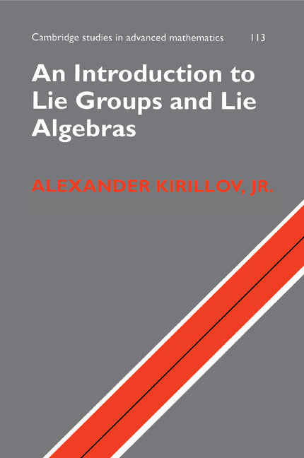 An Introduction to Lie Groups and Lie Algebras (Paperback / softback) 9781316614105