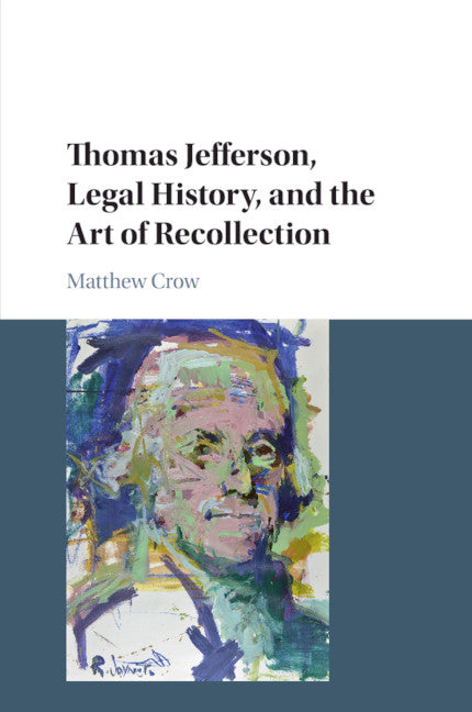 Thomas Jefferson, Legal History, and the Art of Recollection (Paperback / softback) 9781316614129