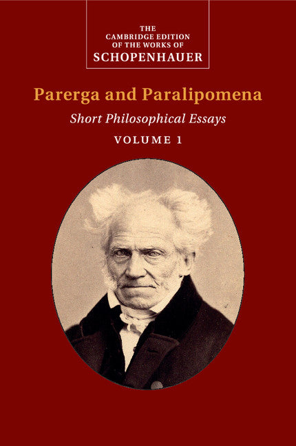 Schopenhauer: Parerga and Paralipomena: Volume 1; Short Philosophical Essays (Paperback / softback) 9781316616420