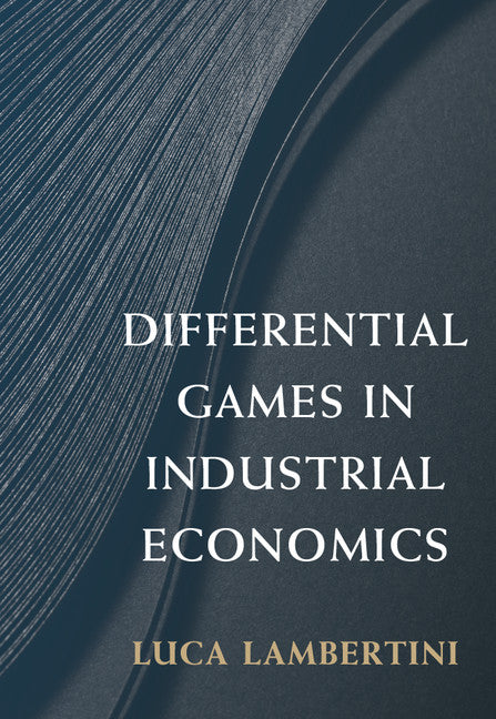 Differential Games in Industrial Economics (Paperback / softback) 9781316616499