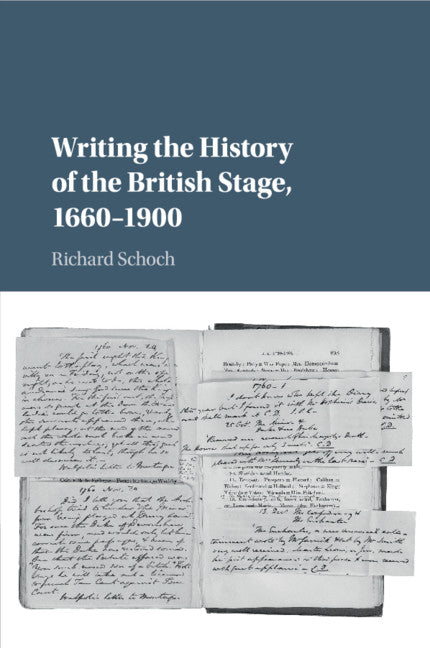 Writing the History of the British Stage; 1660–1900 (Paperback / softback) 9781316617762