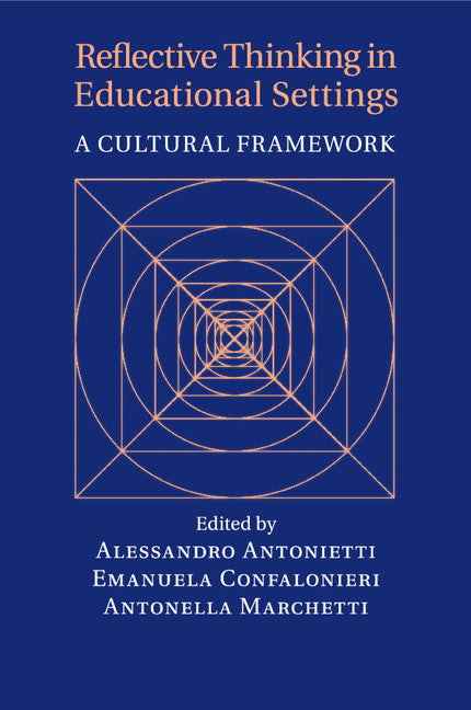 Reflective Thinking in Educational Settings; A Cultural Framework (Paperback / softback) 9781316617885