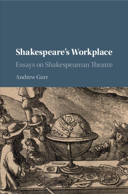 Shakespeare's Workplace; Essays on Shakespearean Theatre (Paperback / softback) 9781316618271