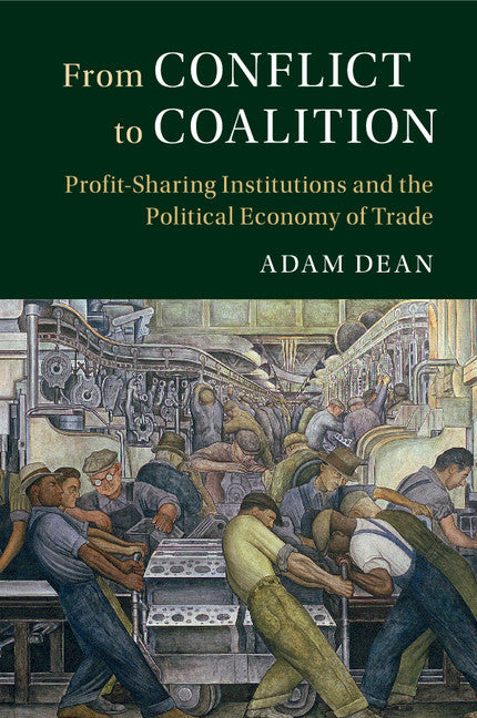 From Conflict to Coalition; Profit-Sharing Institutions and the Political Economy of Trade (Paperback / softback) 9781316619735