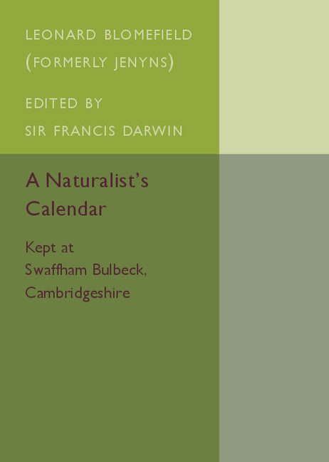 A Naturalist's Calendar; Kept at Swaffham Bulbeck, Cambridgeshire (Paperback / softback) 9781316619872