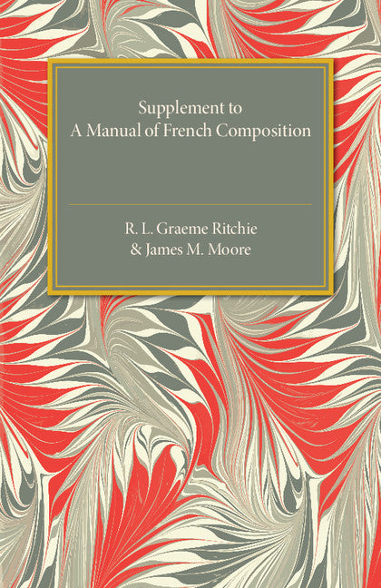 Supplement to a Manual of French Composition (Paperback / softback) 9781316619940