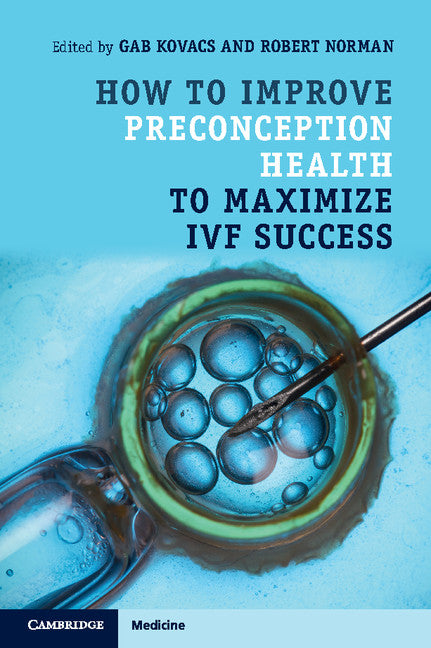 How to Improve Preconception Health to Maximize IVF Success (Paperback / softback) 9781316620731