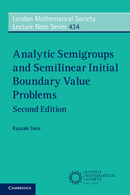 Analytic Semigroups and Semilinear Initial Boundary Value Problems (Paperback / softback) 9781316620861