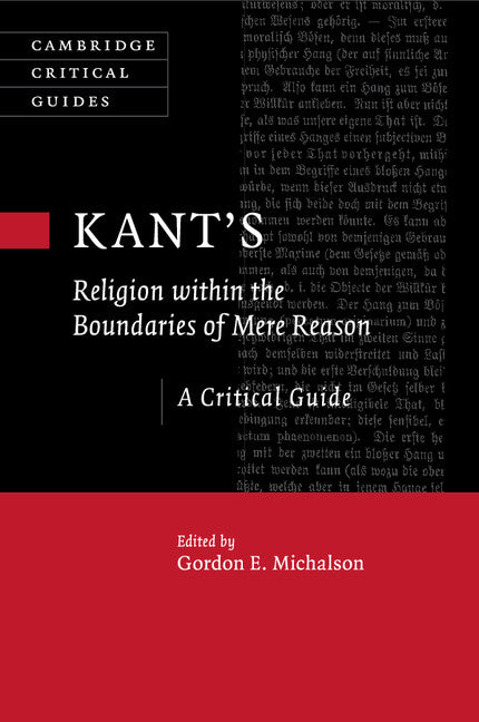 Kant’s Religion within the Boundaries of Mere Reason; A Critical Guide (Paperback / softback) 9781316621516