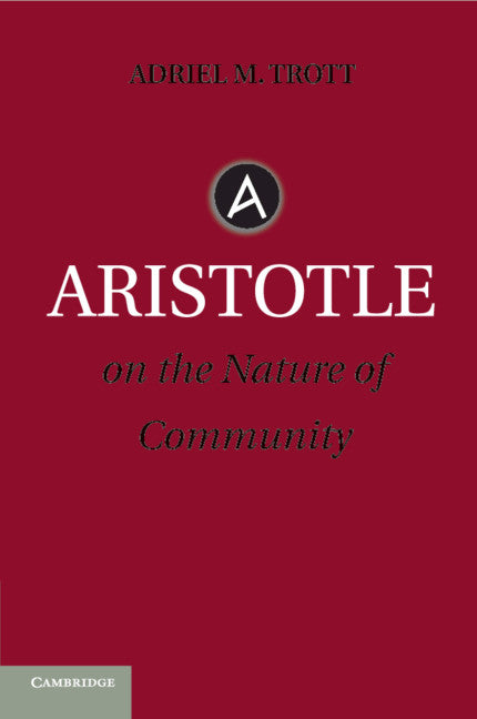 Aristotle on the Nature of Community (Paperback / softback) 9781316625491