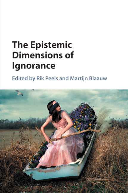 The Epistemic Dimensions of Ignorance (Paperback / softback) 9781316625811