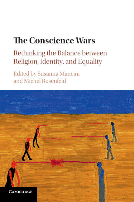 The Conscience Wars; Rethinking the Balance between Religion, Identity, and Equality (Paperback / softback) 9781316625828