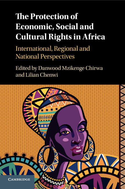 The Protection of Economic, Social and Cultural Rights in Africa; International, Regional and National Perspectives (Paperback / softback) 9781316625866