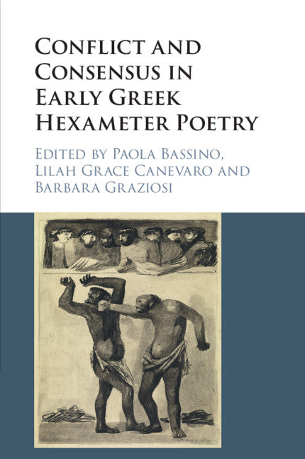 Conflict and Consensus in Early Greek Hexameter Poetry (Paperback / softback) 9781316625989