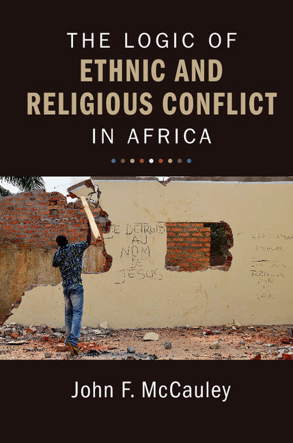 The Logic of Ethnic and Religious Conflict in Africa (Paperback / softback) 9781316626801