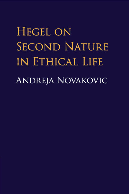 Hegel on Second Nature in Ethical Life (Paperback / softback) 9781316628072