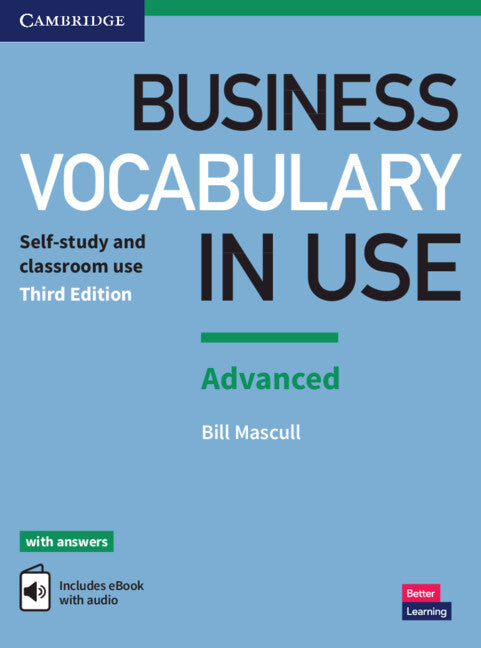 Business Vocabulary in Use: Advanced Book with Answers and Enhanced ebook; Self-study and Classroom Use (Multiple-component retail product) 9781316628225