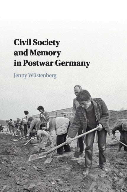 Civil Society and Memory in Postwar Germany (Paperback / softback) 9781316628379