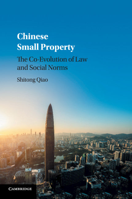 Chinese Small Property; The Co-Evolution of Law and Social Norms (Paperback / softback) 9781316628737