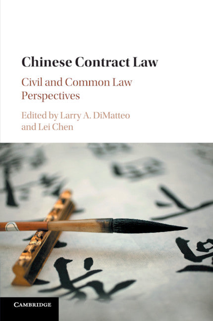 Chinese Contract Law; Civil and Common Law Perspectives (Paperback / softback) 9781316629574