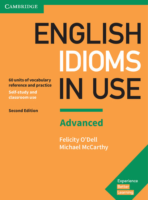 English Idioms in Use Advanced Book with Answers; Vocabulary Reference and Practice (Paperback / softback) 9781316629734