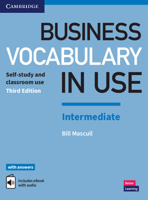 Business Vocabulary in Use: Intermediate Book with Answers and Enhanced ebook; Self-Study and Classroom Use (Multiple-component retail product) 9781316629970