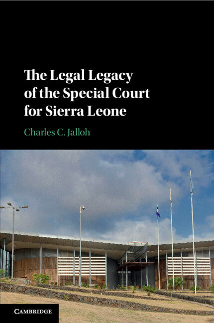 The Legal Legacy of the Special Court for Sierra Leone (Paperback / softback) 9781316630891