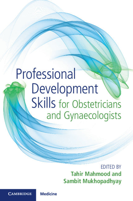 Professional Development Skills for Obstetricians and Gynaecologists (Paperback / softback) 9781316631133