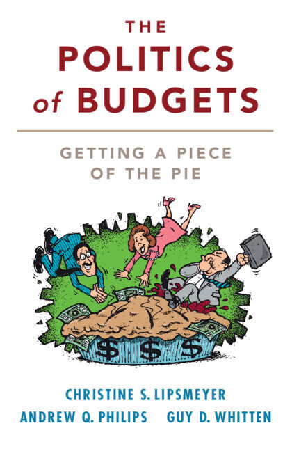 The Politics of Budgets; Getting a Piece of the Pie (Paperback / softback) 9781316631287