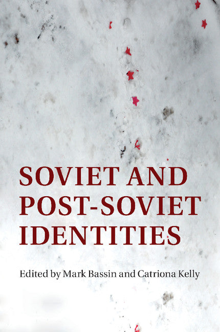 Soviet and Post-Soviet Identities (Paperback / softback) 9781316631973