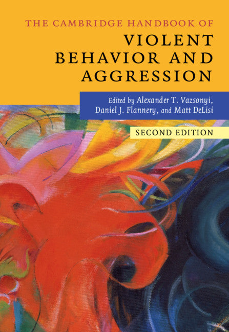 The Cambridge Handbook of Violent Behavior and Aggression (Paperback / softback) 9781316632215