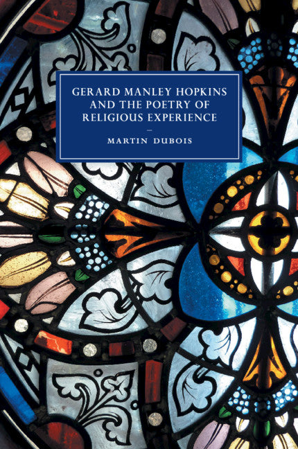 Gerard Manley Hopkins and the Poetry of Religious Experience (Paperback / softback) 9781316632239