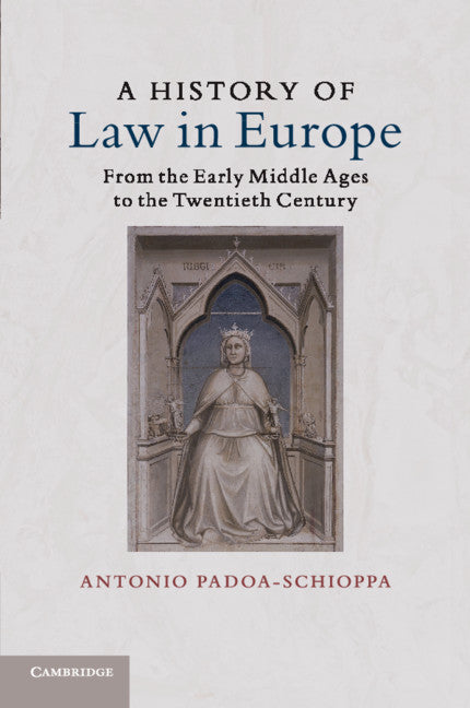 A History of Law in Europe; From the Early Middle Ages to the Twentieth Century (Paperback / softback) 9781316632307
