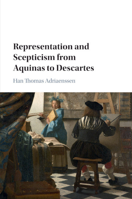 Representation and Scepticism from Aquinas to Descartes (Paperback / softback) 9781316632772