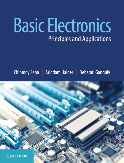 Basic Electronics; Principles and Applications (Paperback / softback) 9781316632932