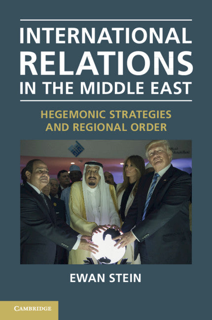 International Relations in the Middle East; Hegemonic Strategies and Regional Order (Paperback / softback) 9781316633021