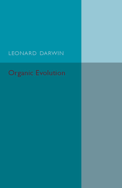 Organic Evolution; Outstanding Difficulties and Possible Explanations (Paperback / softback) 9781316633465