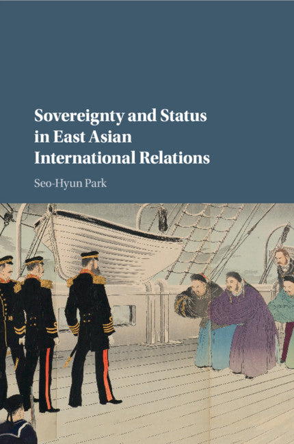 Sovereignty and Status in East Asian International Relations (Paperback / softback) 9781316633533