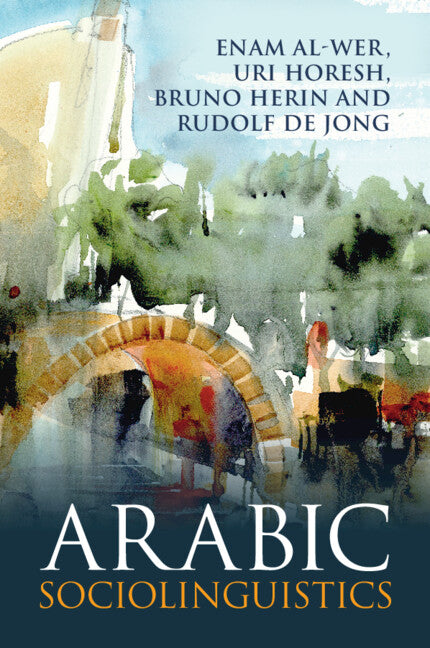Arabic Sociolinguistics (Paperback / softback) 9781316633731
