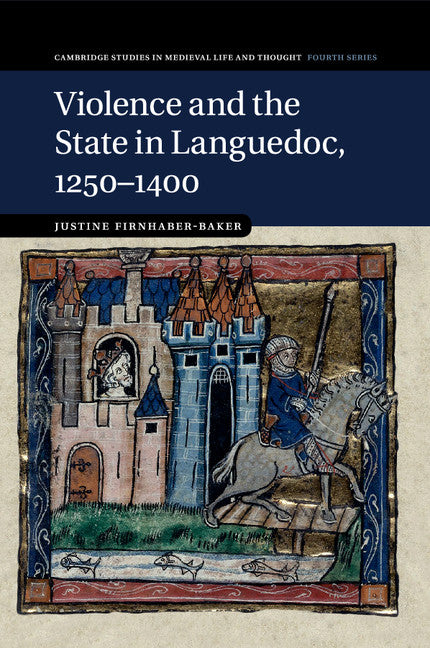 Violence and the State in Languedoc, 1250–1400 (Paperback / softback) 9781316635056