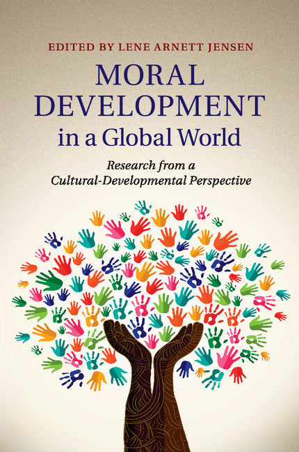 Moral Development in a Global World; Research from a Cultural-Developmental Perspective (Paperback / softback) 9781316635674