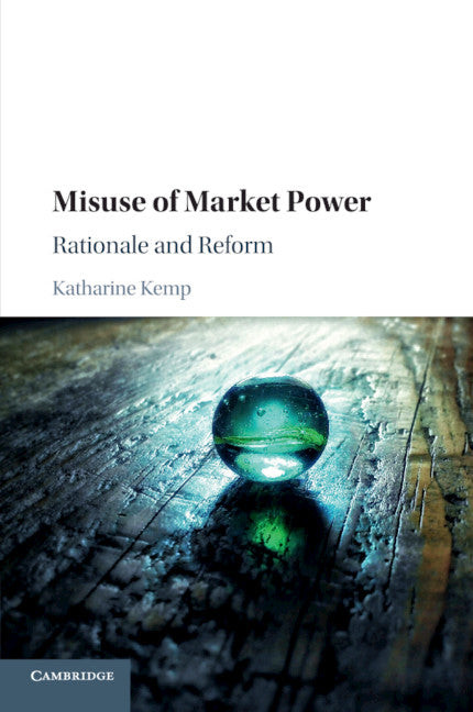 Misuse of Market Power; Rationale and Reform (Paperback / softback) 9781316636138