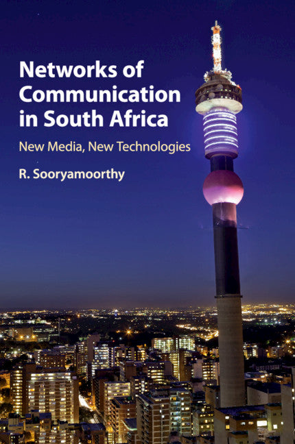 Networks of Communication in South Africa; New Media, New Technologies (Paperback / softback) 9781316636572