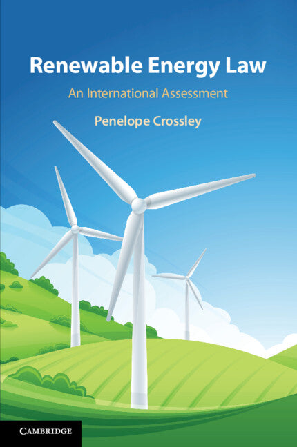 Renewable Energy Law; An International Assessment (Paperback / softback) 9781316636800