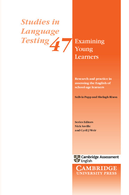 Examining Young Learners: Research and Practice in Assessing the English of School-age Learners (Paperback / softback) 9781316638200